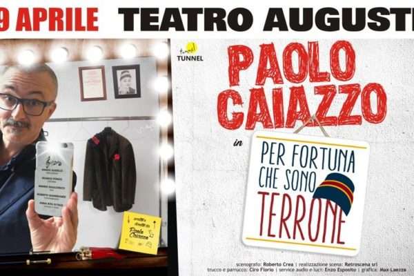 Al Teatro Augusteo il nuovo spettacolo di Paolo Caiazzo