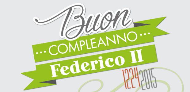 Buon compleanno Federico II