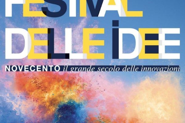 “Festival delle idee - ‘900 il grande secolo delle innovazioni”