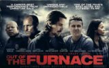 "OUT OF THE FURNACE" IN ITALIA DAL 27 AGOSTO