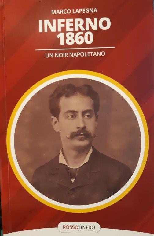 Inferno 1860, il noir napoletano di Marco Lapegna