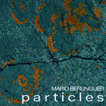 Fra album e colonna sonora, scopriamo "Particles" di Mario Berlinguer