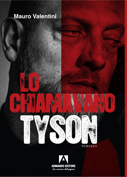 "Lo chiamavano Tyson" di Mauro Valentini