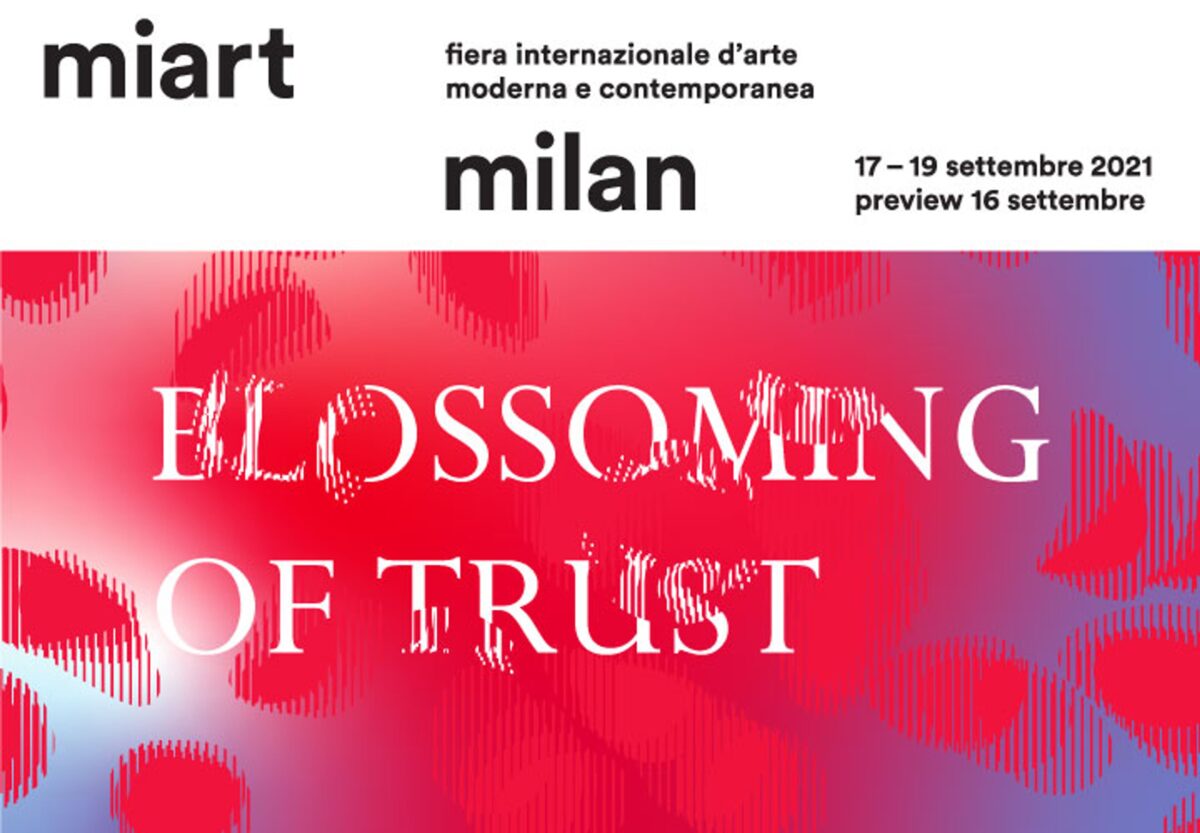 Fiorisce la fiducia: a settembre tornano miart e la Milano ArtWeek