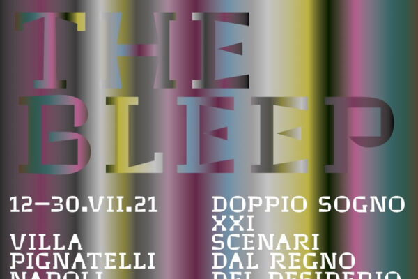 Doppio Sogno XXI: The Bleep a Villa Pignatelli