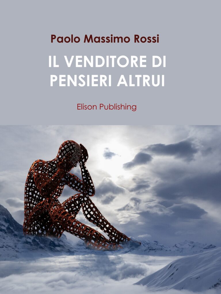 “Il venditore di pensieri altrui” di Paolo Massimo Rossi