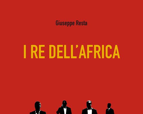 I re dell’Africa di Giuseppe Resta