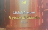 “Il gioco di Claudia” è il nuovo libro di Michele Visconti