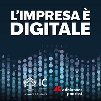 Al via 'L'impresa è digitale', serie di podcast su innovazione, data economy e futuro