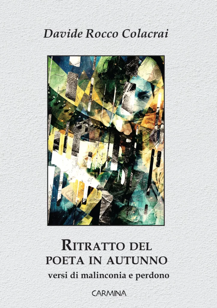 “Ritratto del poeta in autunno” di Davide Rocco Colacrai