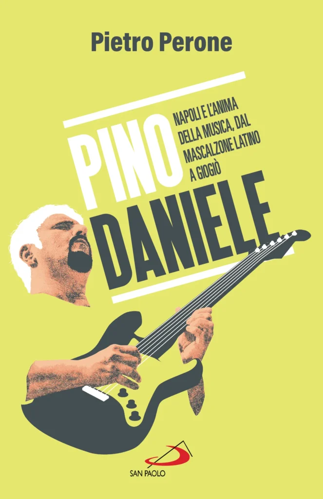 Napoli e l'anima della musica, la presentazione del libro "Pino Daniele" di Pietro Perone